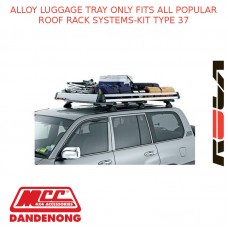 ALLOY LUGGAGE TRAY ONLY FITS ALL POPULAR ROOF RACK SYSTEMS-KIT TYPE 37
